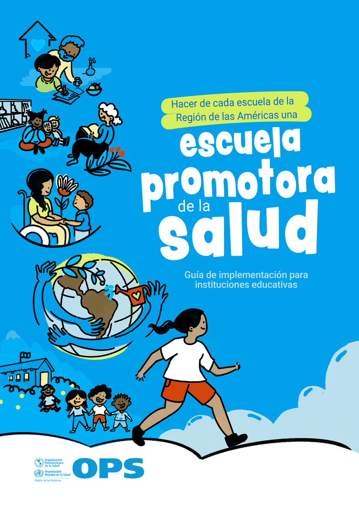 Make every school in the Region of the Americas a health-promoting school: Implementation guide for educational institutions - World